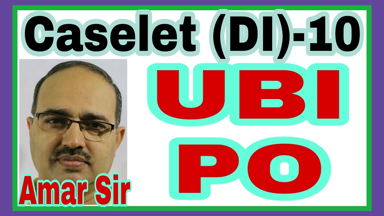 Caselet (DI)-10: UBI PO: Shortcut Tricks: By Amar Sir: Bank PO/Clerk/SSC CGL/Railway