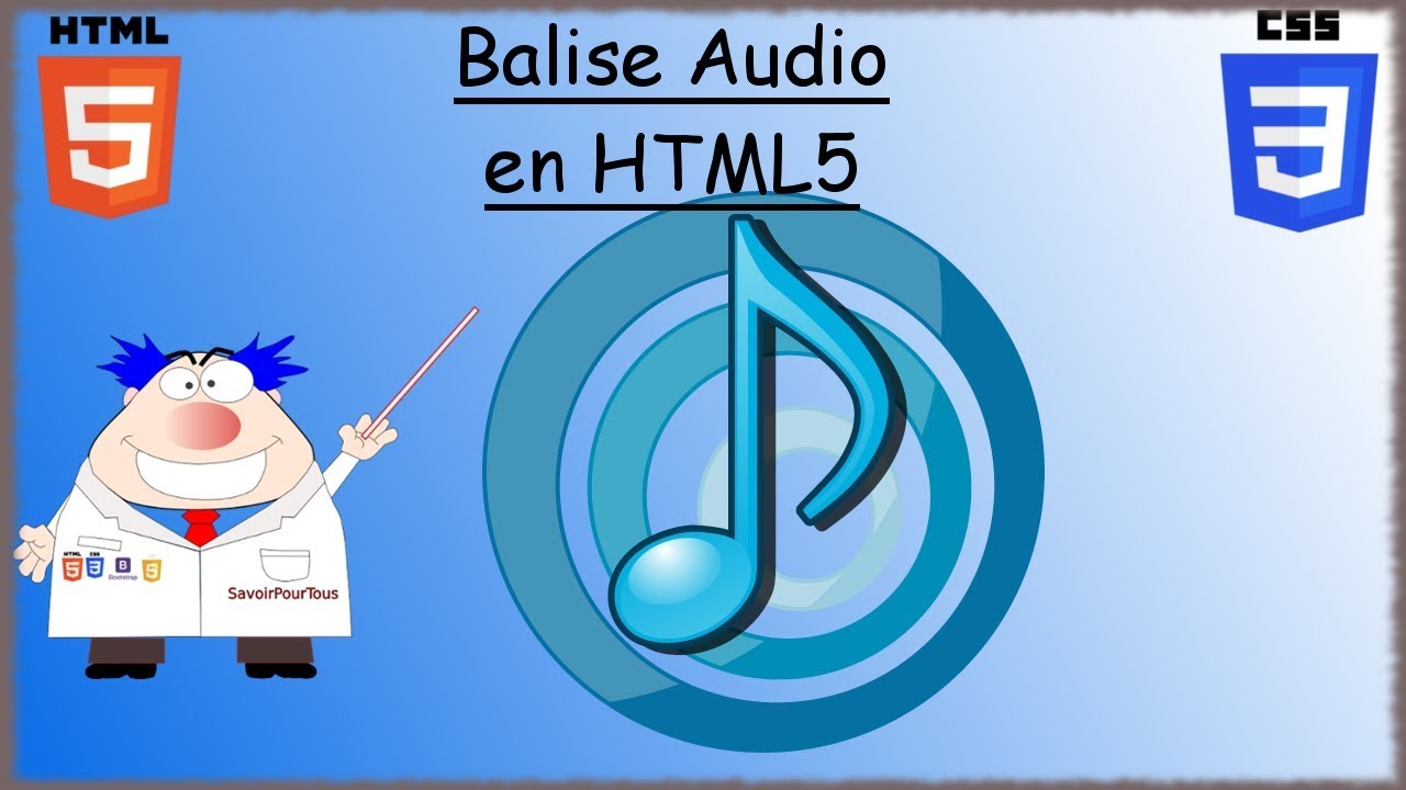 HTML5 / CSS3 - 23 - Balise Audio / Audio Balise