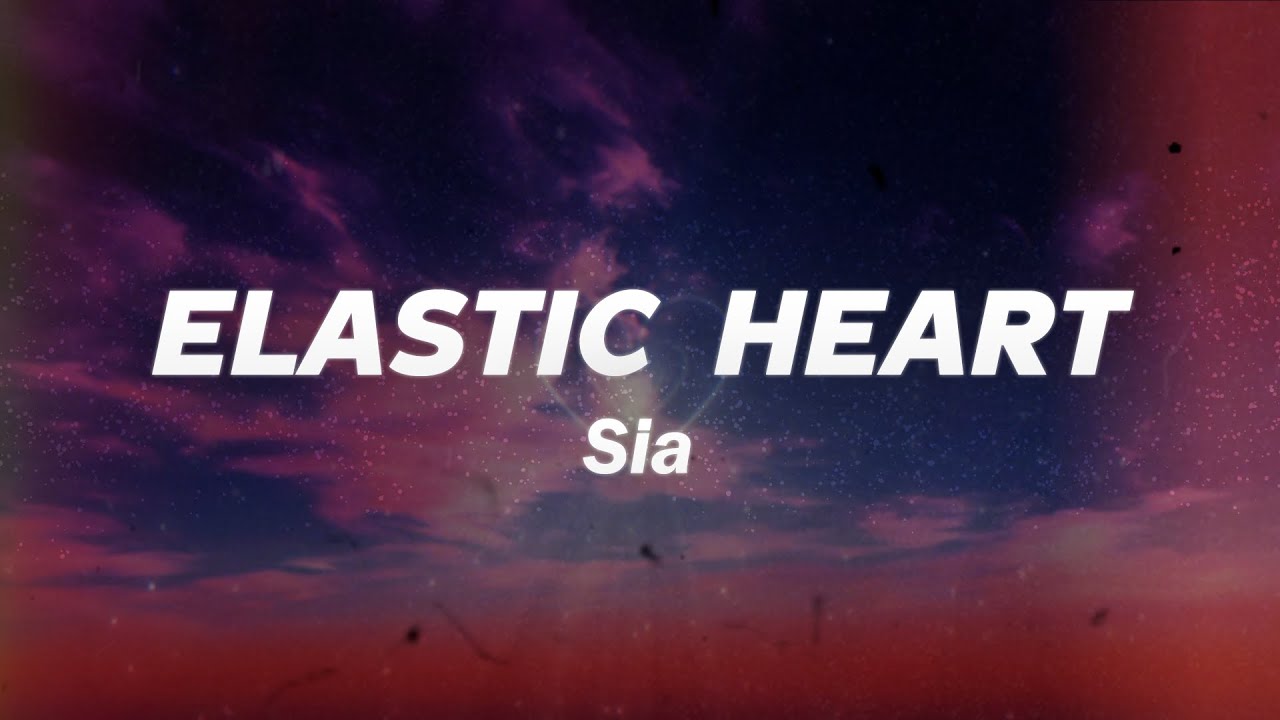 Sia - Elastic Heart (Lyrics)