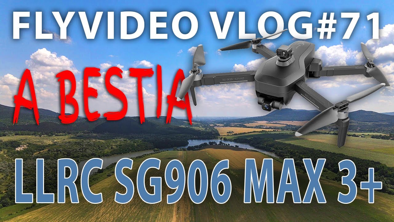 SG906 MAX Beast 3+ drónteszt – flyvideo – #VLOG71