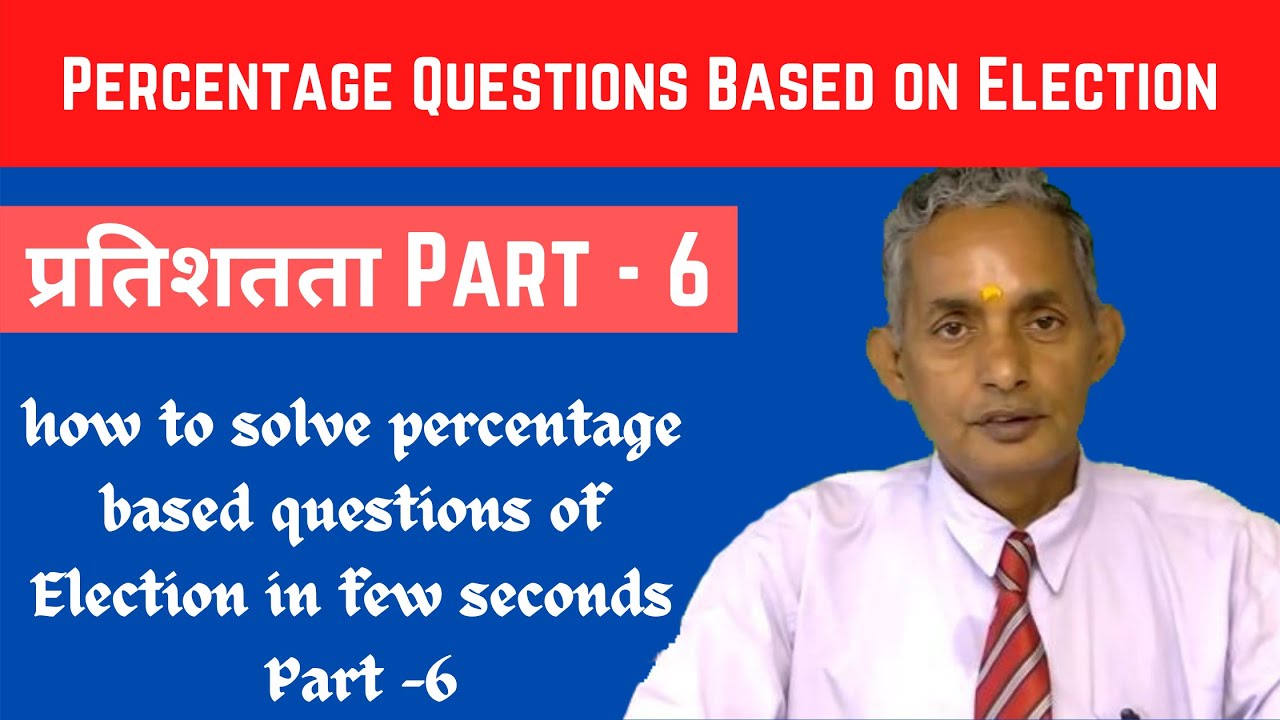 Percentage  Part 6 | Questions Based on Election | Quants question based on election results