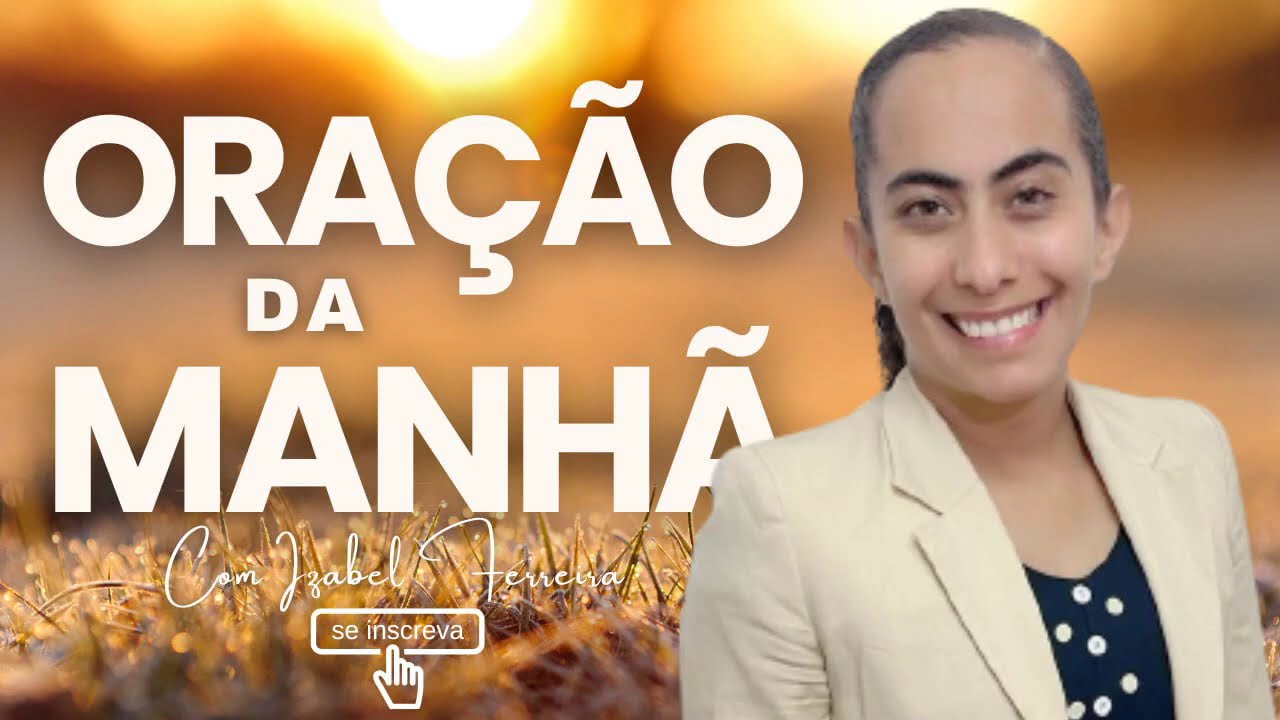 22/01/2026 - ORAÇÃO DA MANHÃ COM IZABEL FERREIRA ‪@IzabelFerreira