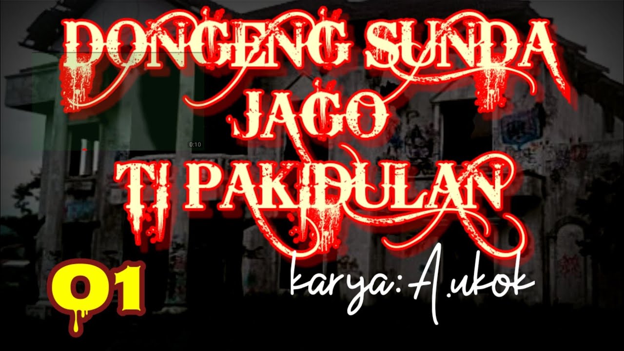 Dongeng Sunda JAGO TI PAKIDULAN part-01