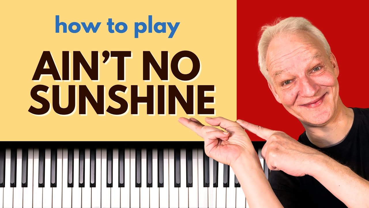 Ain't No Sunshine piano tutorial, Bill Withers, Soul
