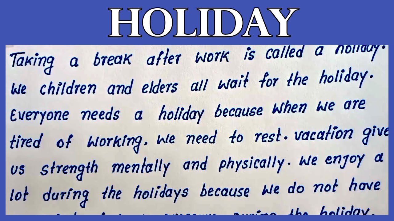 Write English Essay on Holiday | Best English Essay Holiday | How to write English Essay on Holiday