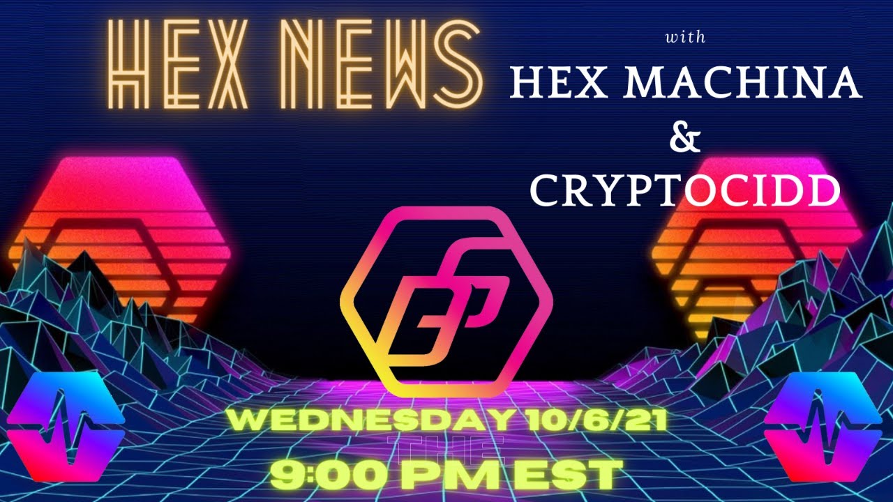 HEX NEWS!!! Episode 12 w/ HEX Machina & CryptoCidd