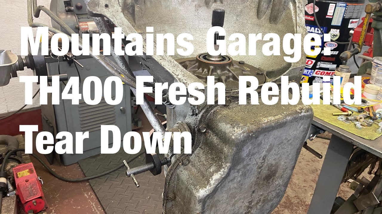 Mountains Garage: TH400 Fresh Rebuild Tear Down