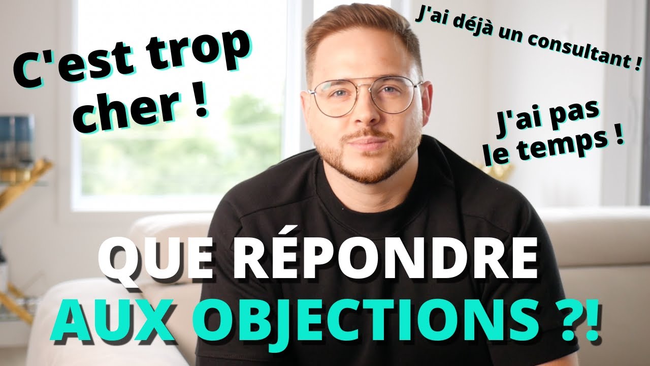 On élimine toutes les objections de vos clients SMMA !