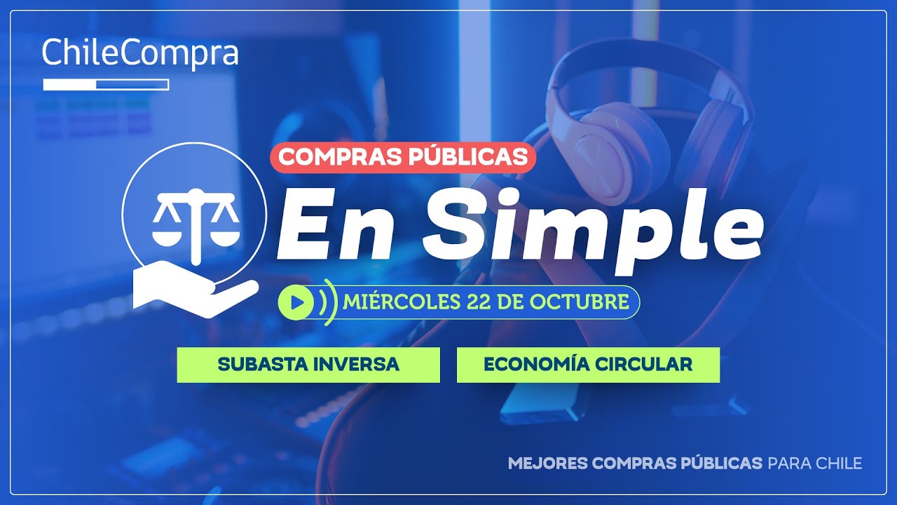 Compras Públicas En Simple: Conoce la Subasta Inversa Electrónica y la plataforma Economía Circular