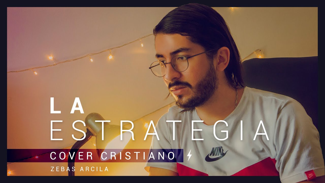 LA ESTRATEGIA - Cali y El Dandee (Cover Cristiano) Zebas Arcila