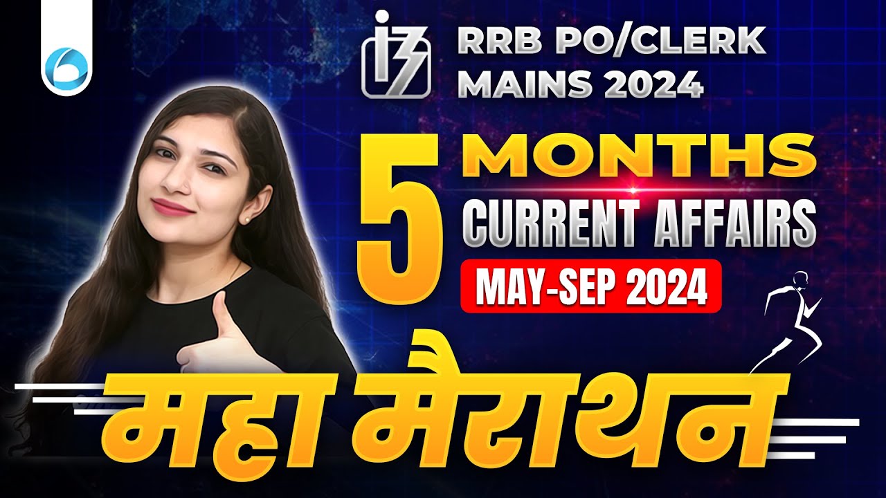 Last 5 Month Current Affairs Maha Marathon 🔥 RRB PO Mains Current Affairs Marathon By Sheetal Sharma