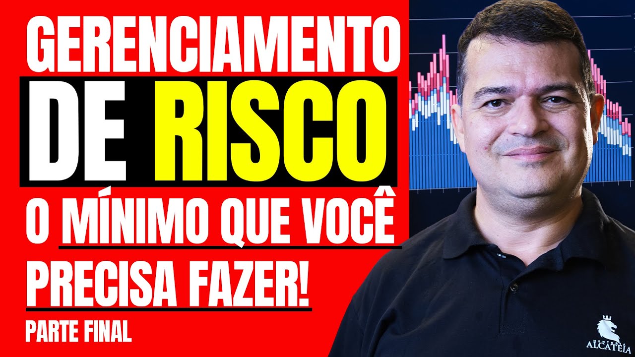 Gerenciamento de Risco - O mínimo que você precisa fazer! PARTE FINAL