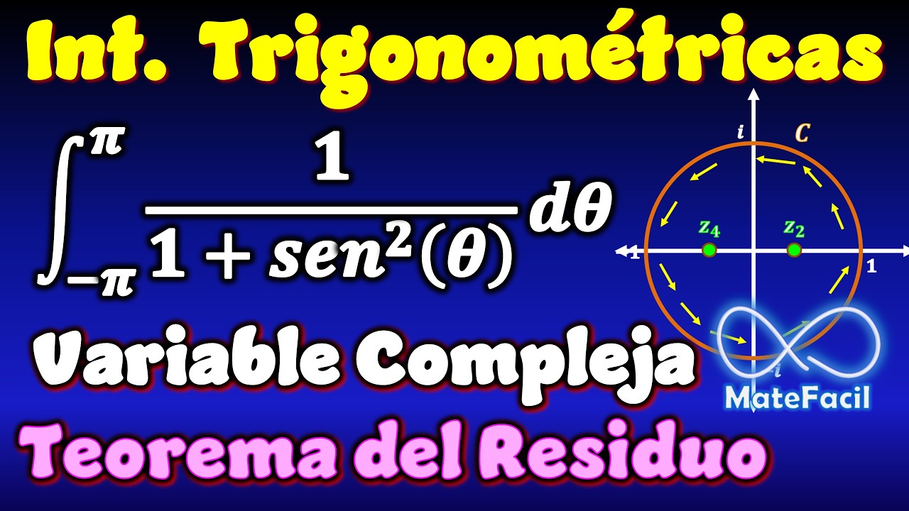 Integral Trigonométrica con Teorema del Residuo EXPLICADO PASO A PASO - Variable Compleja