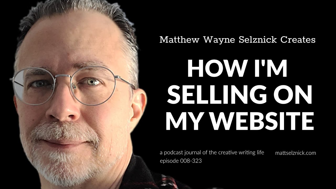 Selling Books Directly - Matthew Wayne Selznick Creates 008-323
