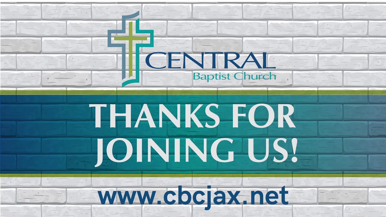 Live Stream - [Central Baptist Church - Jacksonville, TX]