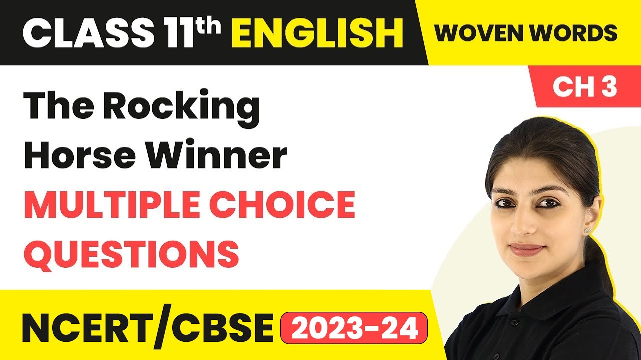 The Rocking Horse Winner by D.H. Lawrence - MCQs | Class 11 English Woven Words Chapter 3