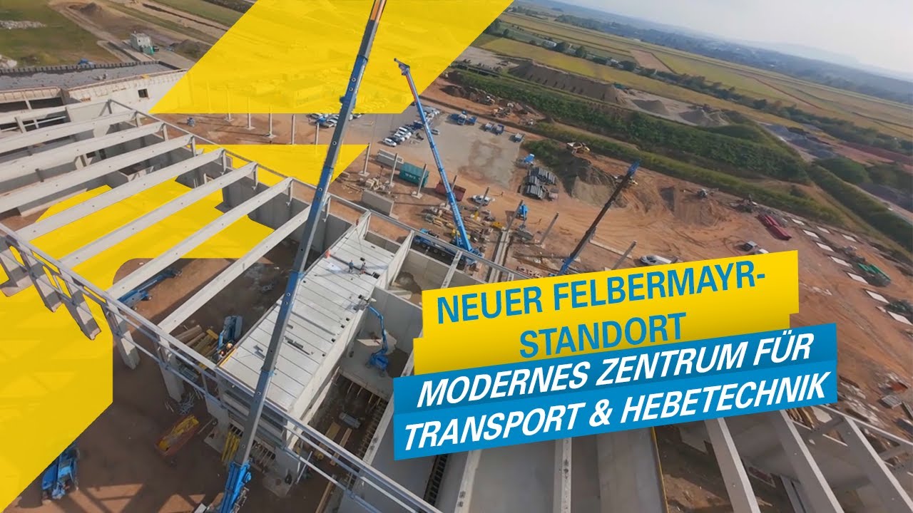 Neuer Felbermayr-Standort Seiersberg-Pirka: Modernes Zentrum f&uuml;r Transport & Hebetechnik