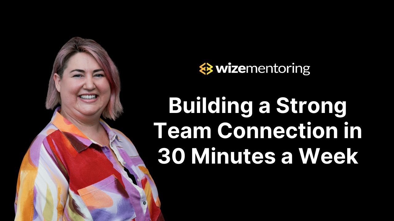 Building a Strong Team Connection in 30 Minutes a Week