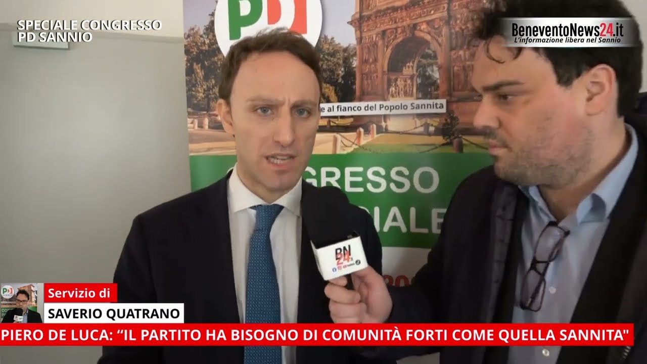 CONGRESSO PD|  PIERO DE LUCA: “IL PARTITO HA BISOGNO DI COMUNITÀ FORTI COME QUELLA SANNITA