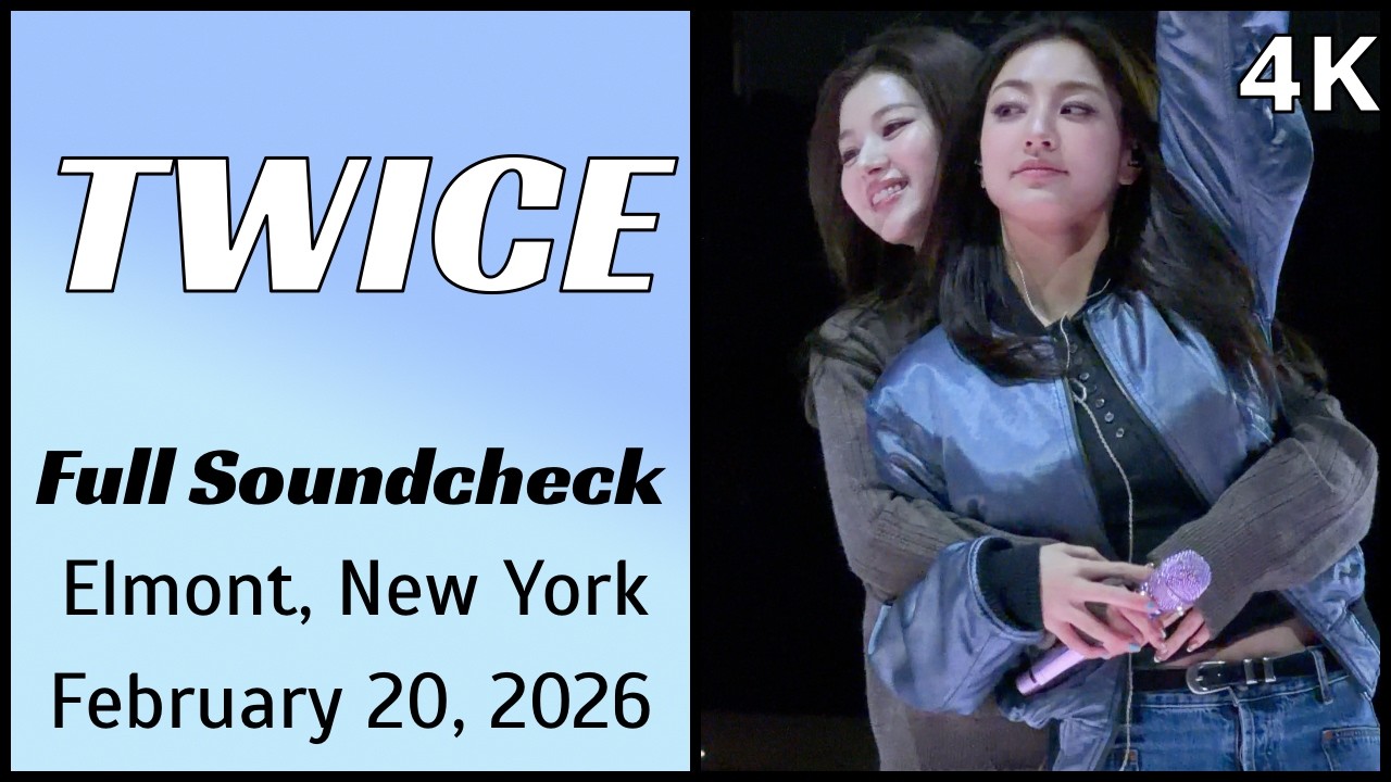 260220 트와이스 TWICE - Full soundcheck night 2 (3 songs) live @ UBS Arena, Elmont, NY 4K Fancam