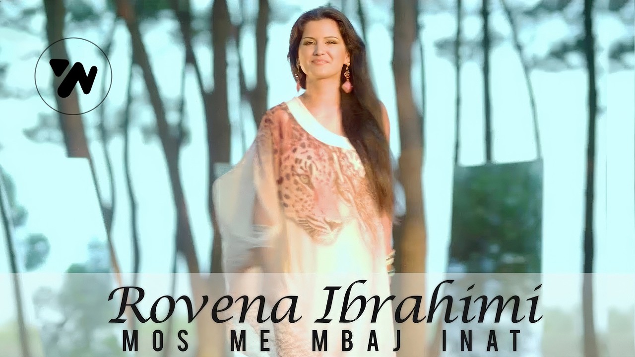 ROVENA IBRAHIMI - MOS ME MBAJ INAT ( Official Video )