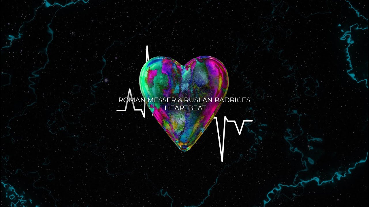 Roman Messer & Ruslan Radriges - Heartbeat (Extended Mix)