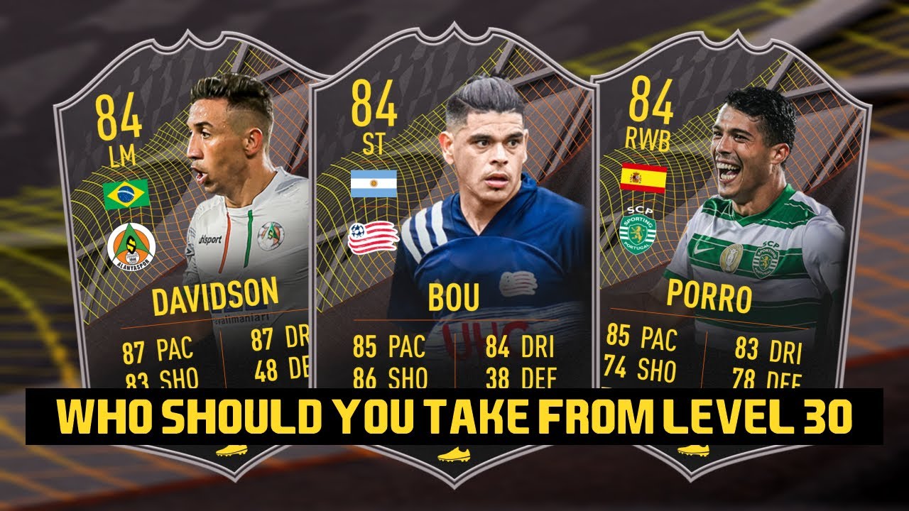 FIFA 22 | WHO SHOULD YOU TAKE FROM LEVEL 30? | FT DAVIDSON, BOU AND PEDRO PORRO | SEASON 1