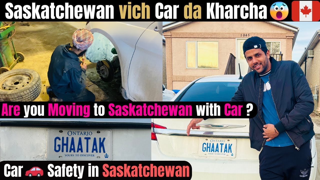 Canada vich Car 🚗 de Kharche 💰| Moving to 🇨🇦 Saskatchewan with Car ? Car Safety in Saskatchewan 👈