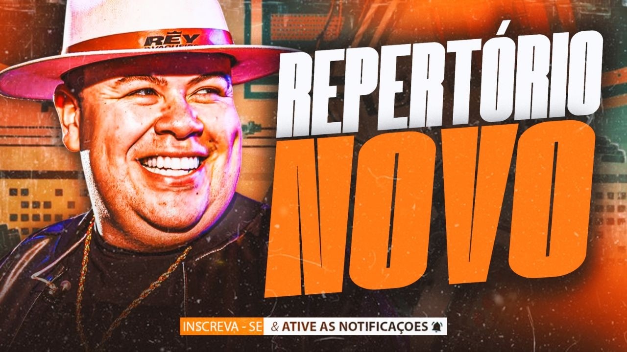 REY VAQUEIRO REPERTÓRIO 2026 - REY VAQUEIRO CD MARÇO 2026 - REY VAQUEIRO MÚSICAS NOVAS CD DE PAREDÃO