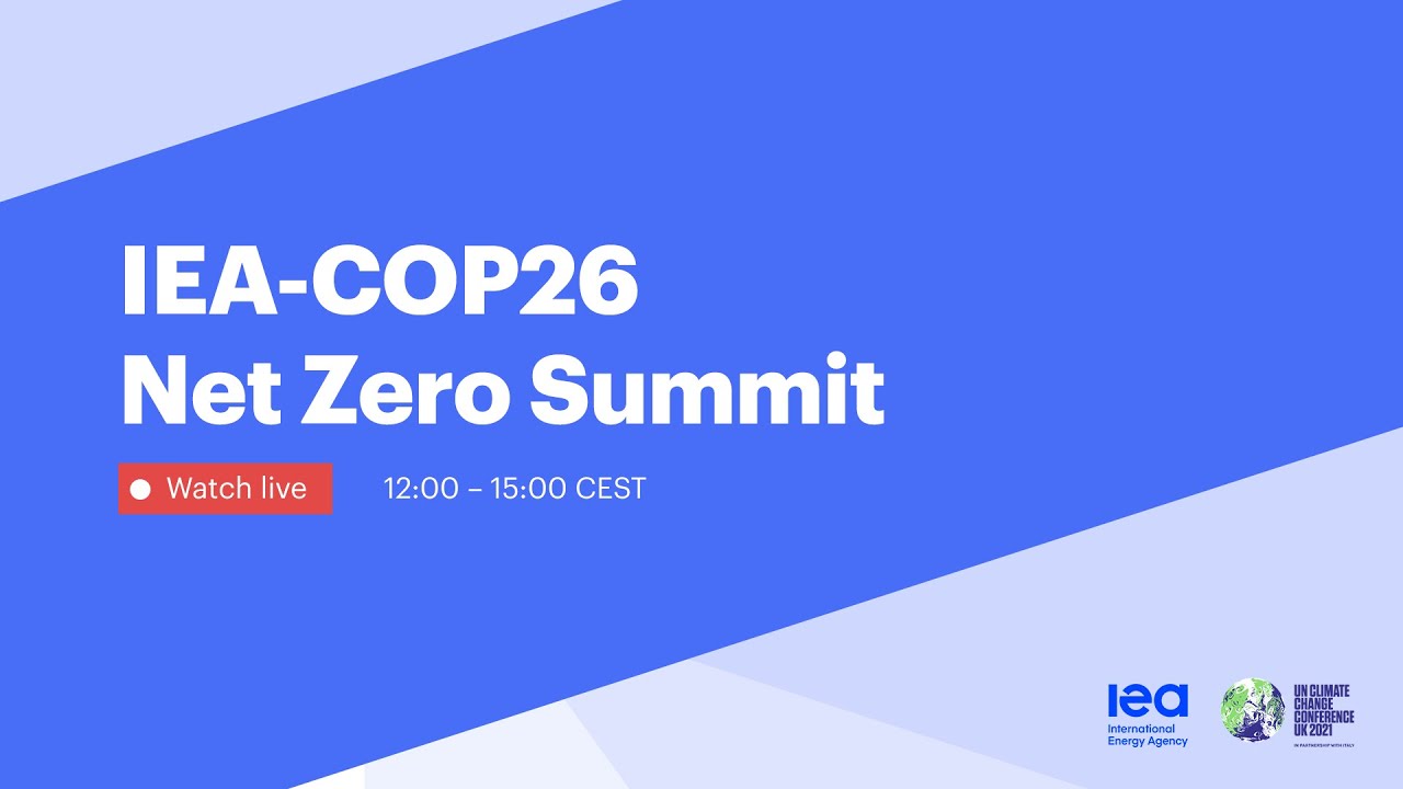 IEA-COP26 Net Zero Summit