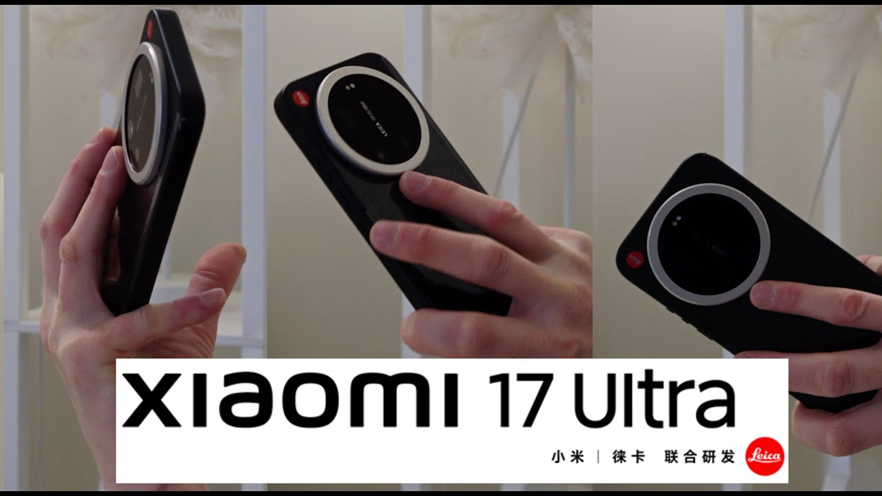 XIAOMI 17 ULTRA LEICA EDITION - БЕЗУСЛОВНЫЙ ПРОРЫВ В МОБИЛЬНОЙ ФОТОГРАФИИ С СЕРВЕРНЫМ УЛУЧШАЙЗИНГОМ