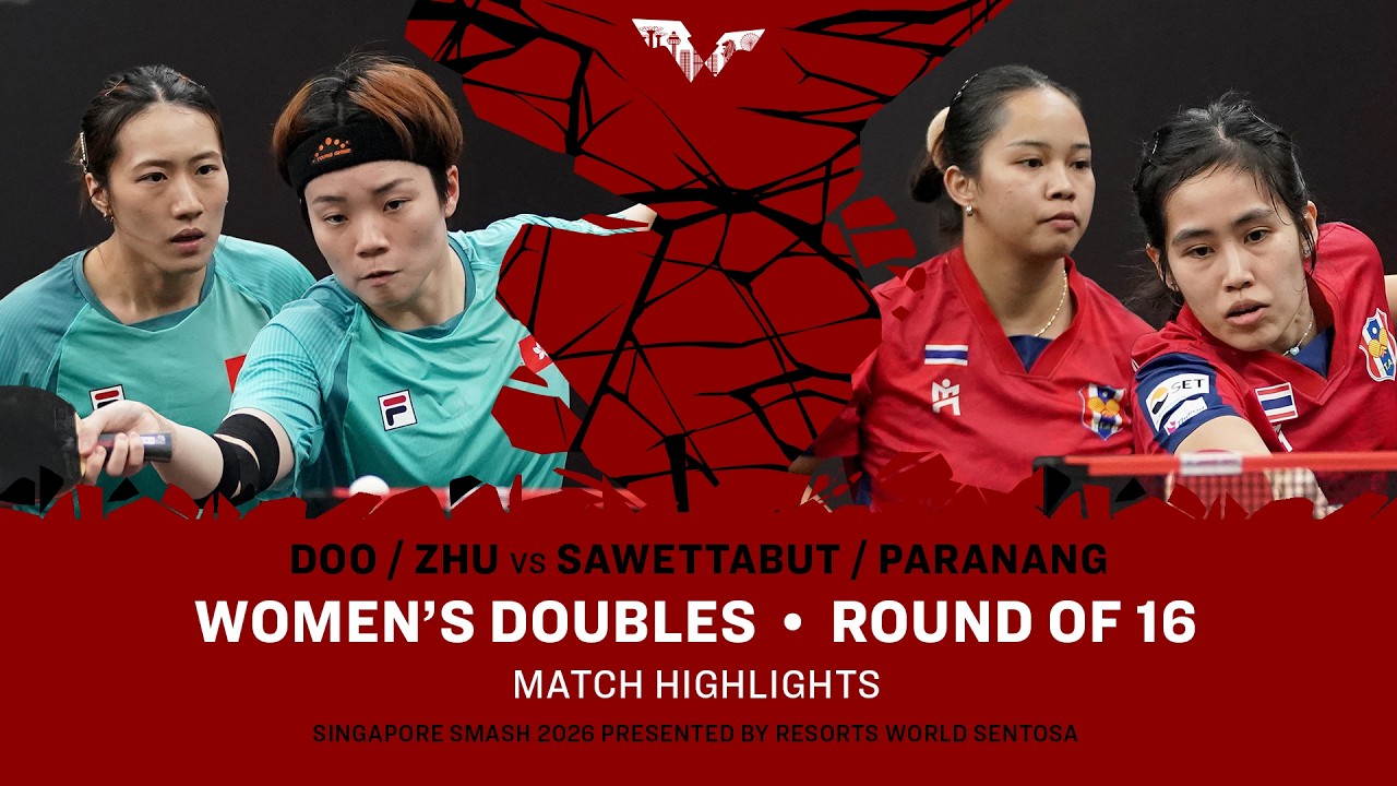 Doo/Zhu vs Sawettabut/Paranang | WD R16 | #WTTSingapore2026