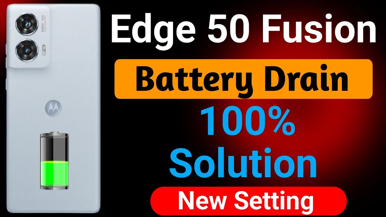 Motorola Edge 50 Fusion Battery Drain | How to Solve Battery Drain Problem in Moto Edge 50 Fusion 