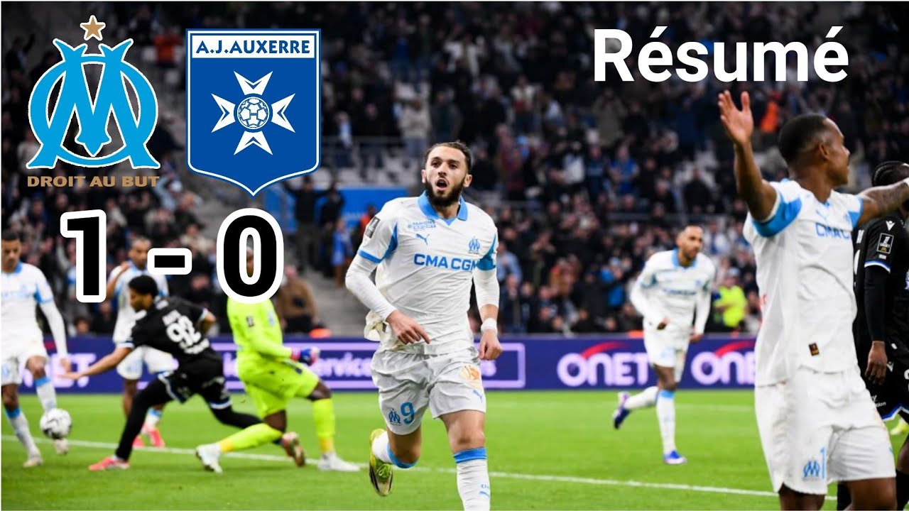 RÉSUMÉ ET DEBRIEF OM 1- 0 AJ AUXERRE , L'OM SUR UNE SERIE DE VICTOIRE ... 
