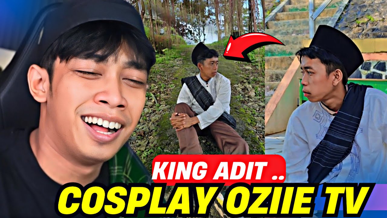 NETIZEN : KING ADIT LEBIH OZIIE DARI PADA SI OZIIE ‼️