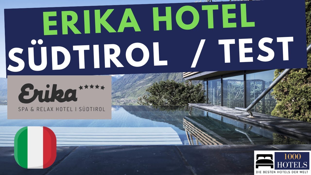 Hotel Erika in Dorf Tirol bei Meran in Südtirol - Das vielleicht beste Wellnesshotel der Alpen Test