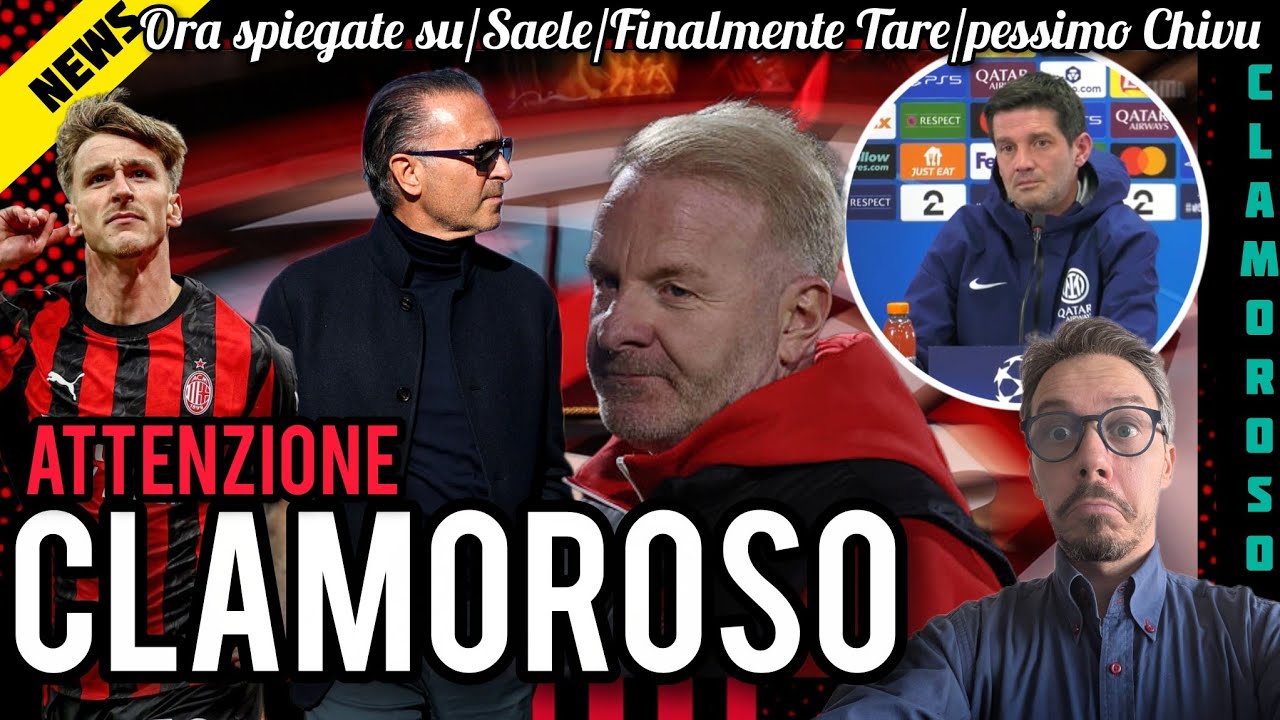 💣😱CLA-MO-RO-SO MILAN😡E ORA SPIEGATECI❤️SAELE📣FINALMENTE, TARE!🤐CHIVU PESSIMO⚠️VIA MASCHERA🚨CHE BOTTA