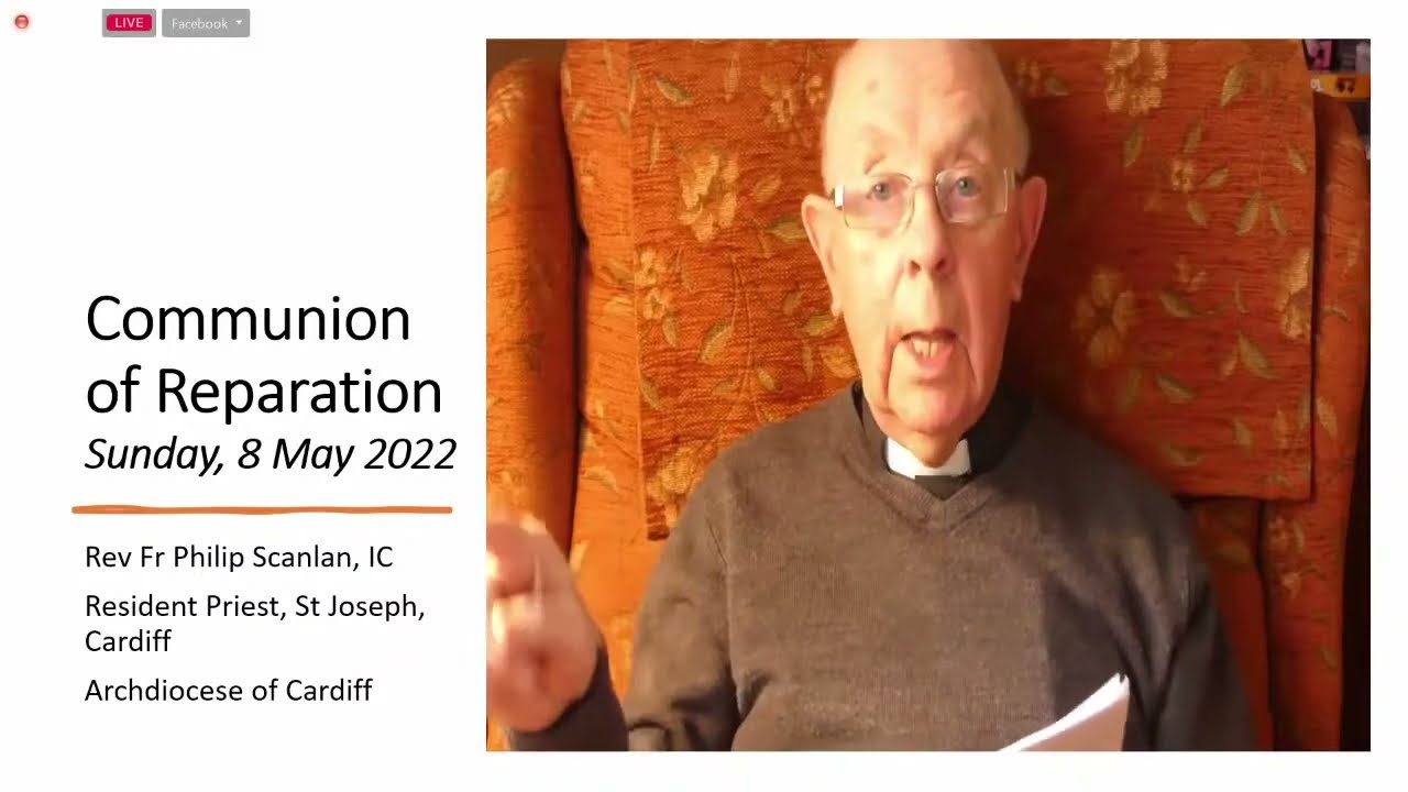Communion of Reparation by Rev. Fr Philip Scanlon, Parish Priest of St Joseph’s, Cardiff