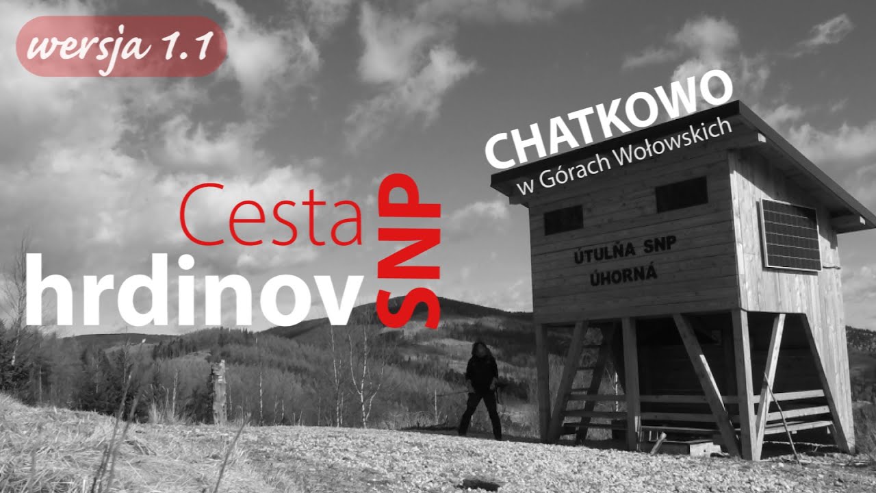 Cesta hrdinov SNP. Powroty || #1 Chatkowo w Górach Wołowskich (wersja 1.1)
