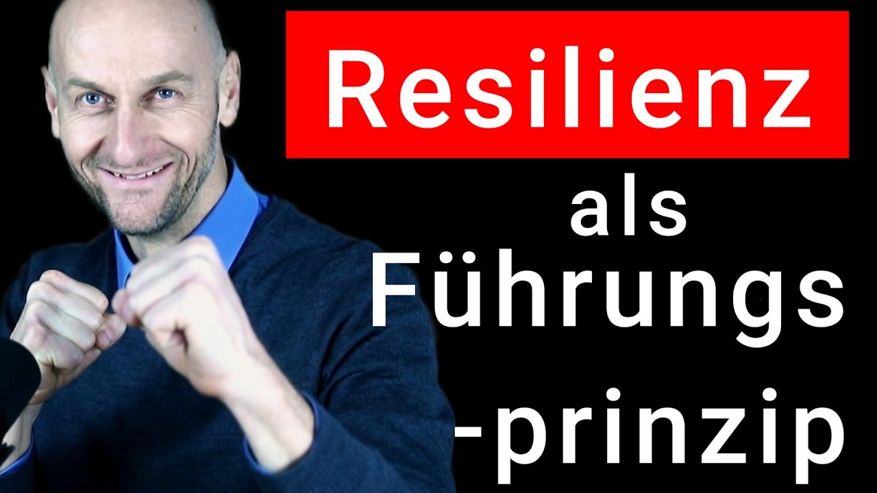 Resilienz als Führungsprinzip