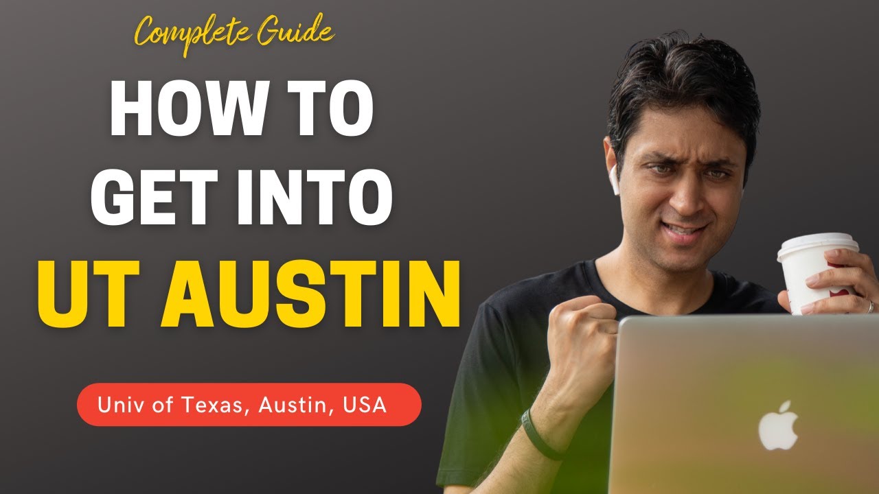 UTexas AUSTIN | ПОЛНОЕ РУКОВОДСТВО О ПОСТУПЛЕНИИ В UT Austin | Поступление в колледжи (UG, PG) | ...