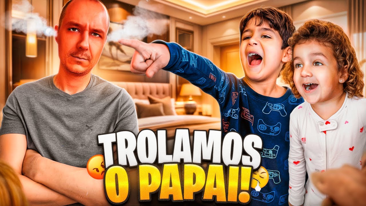 TROLAMOS O PAPAI E O PIOR ACONTECEU 