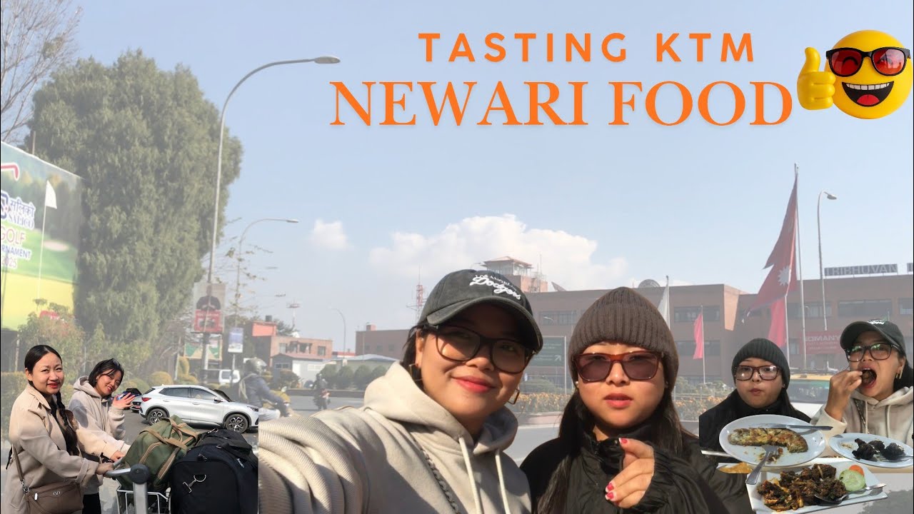 FINAL DAY IN KTM☺️👩‍❤️‍👩/NEWARI FOOD😋/