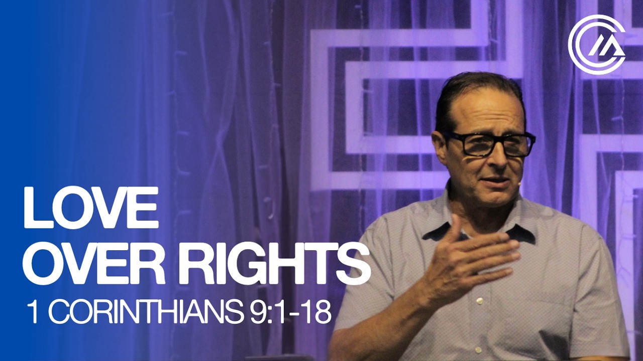 Love Over Rights | 1 Corinthians 9:1-18 Roger Thompson | 03.15.2026