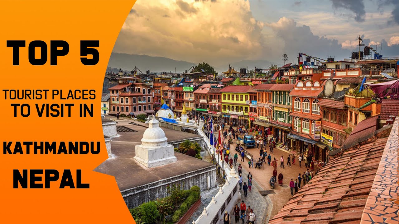 Top 5 places to visit in Kathmandu | Best tourist attraction in Kathmandu | Kathmandu Nepal tourism