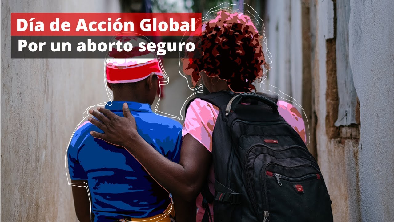 D&iacute;a de Acci&oacute;n Global por un aborto seguro