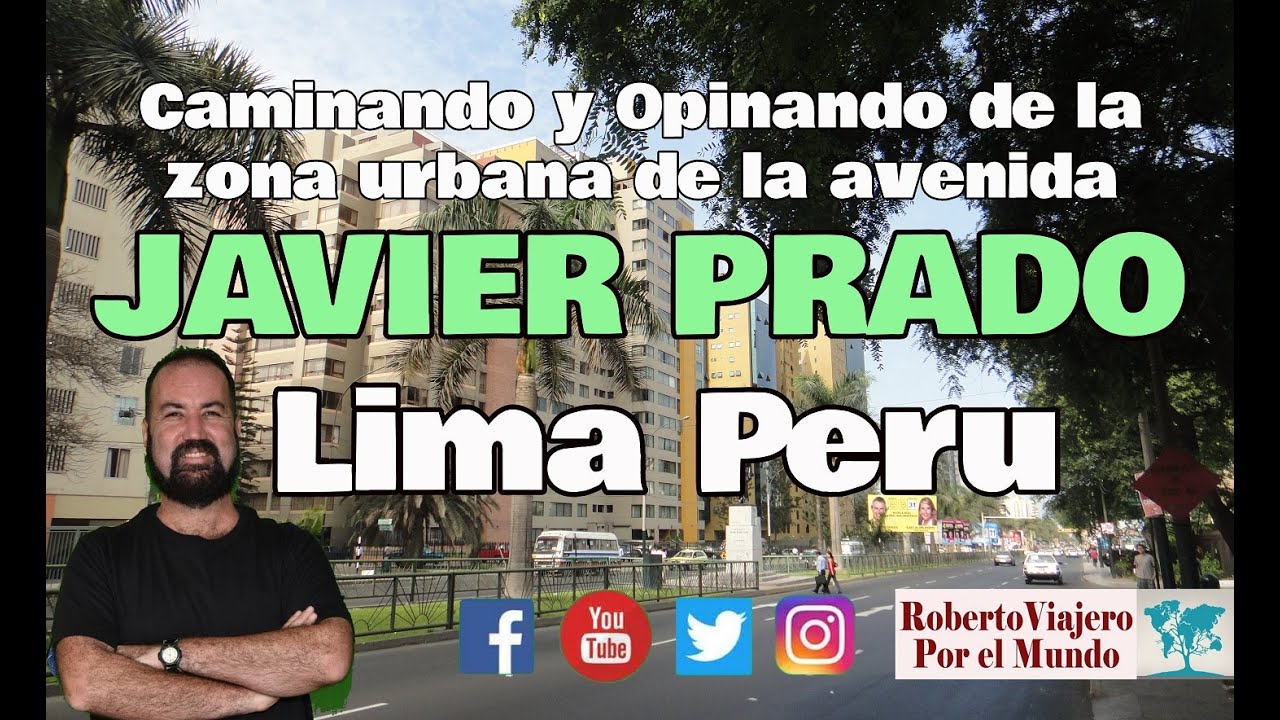 Caminando y Opinando:  zona urbana de la avenida JAVIER PRADO en Lima, Per&uacute;.