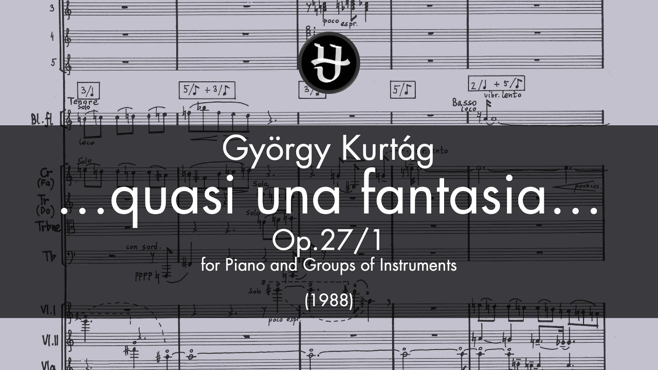 György Kurtág - ...quasi una fantasia..., Op. 27(1988)