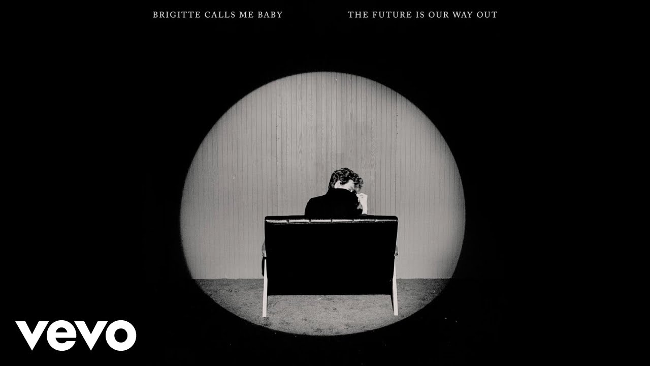 Brigitte Calls Me Baby - Always Be Fine (Official Audio)