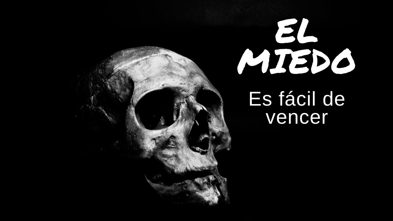 EL MIEDO: La ÚNICA Manera De Superarlo